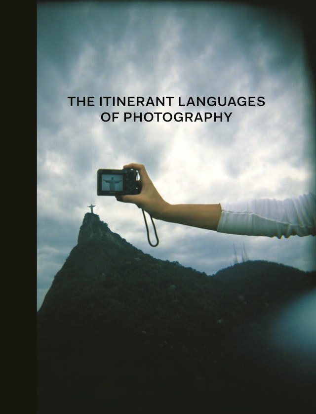 The Itinerant Languages of Photography