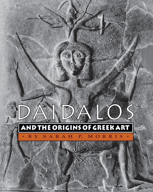 Daidalos and the Origins of Greek Art