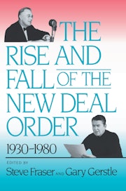 The Rise and Fall of the New Deal Order, 1930-1980