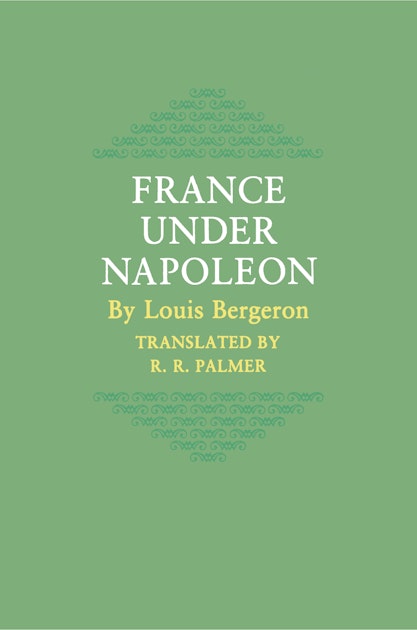 France Under Napoleon | Princeton University Press