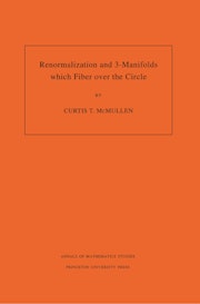 Renormalization and 3-Manifolds Which Fiber over the Circle (AM-142), Volume 142