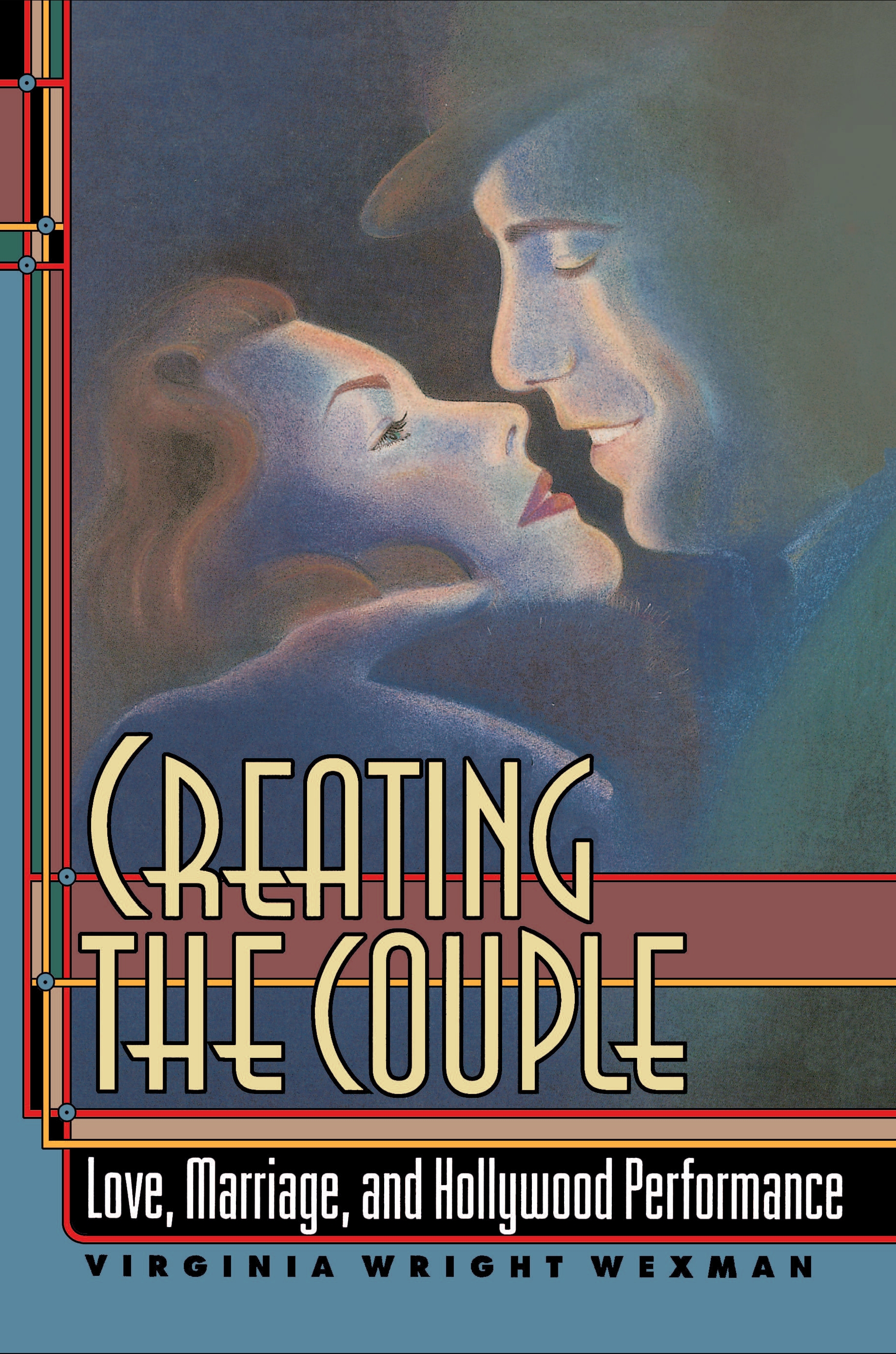 Creating the Couple  Princeton University Press