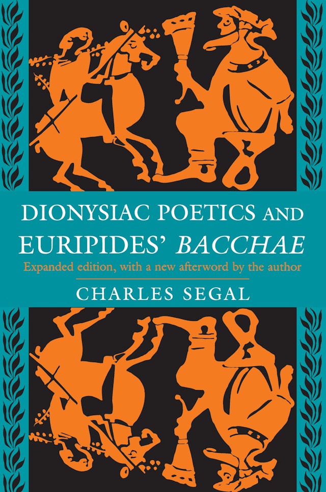 Dionysiac Poetics and Euripides' <i>Bacchae</i>