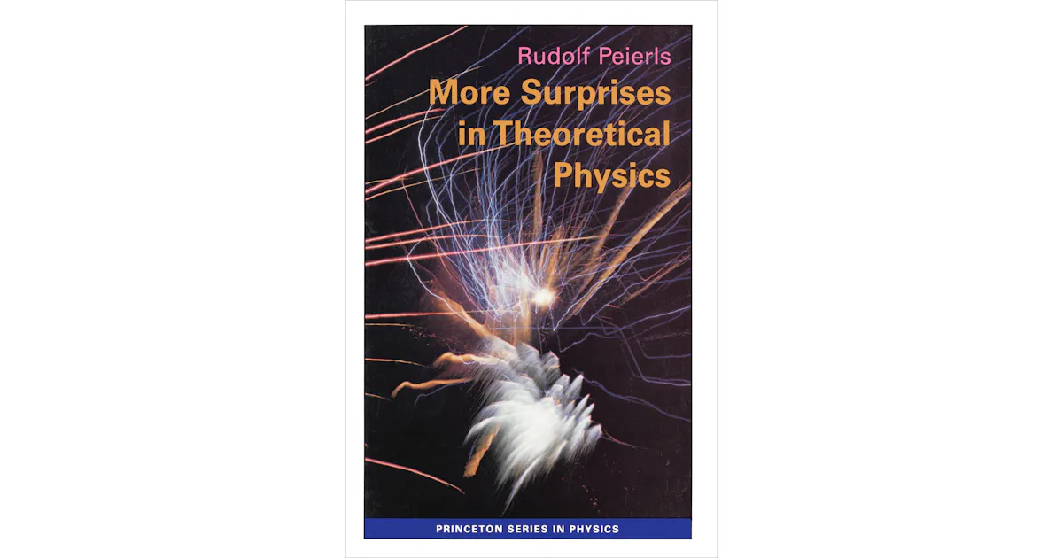 More Surprises in Theoretical Physics