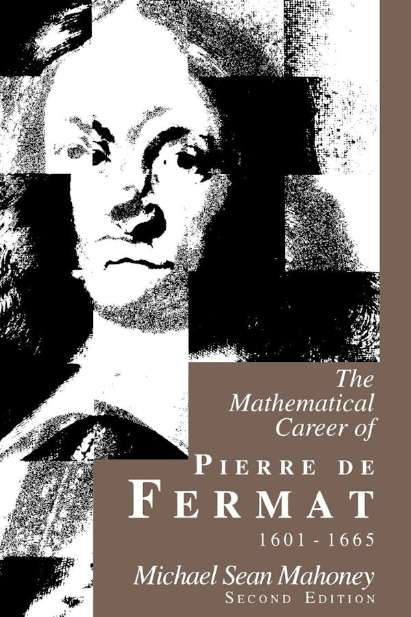 The Mathematical Career of Pierre de Fermat, 16011665 Princeton