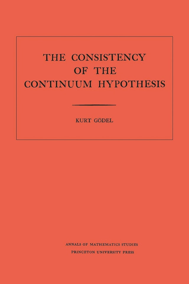 Consistency of the Continuum Hypothesis. (AM-3), Volume 3