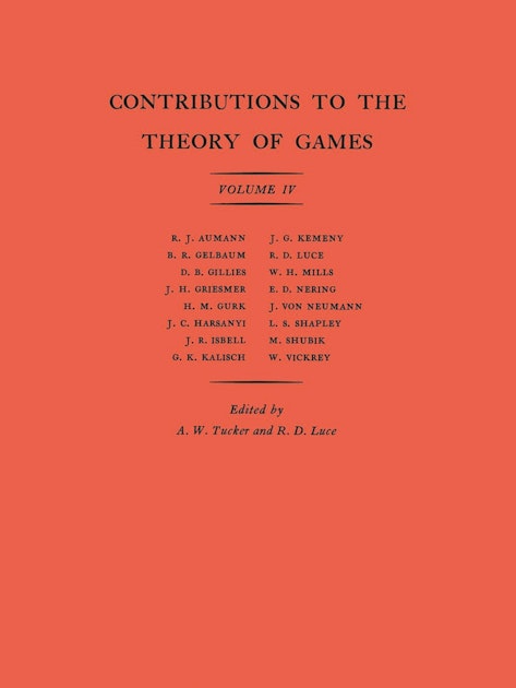 Contributions To The Theory Of Games Am 40 Volume Iv Princeton University Press