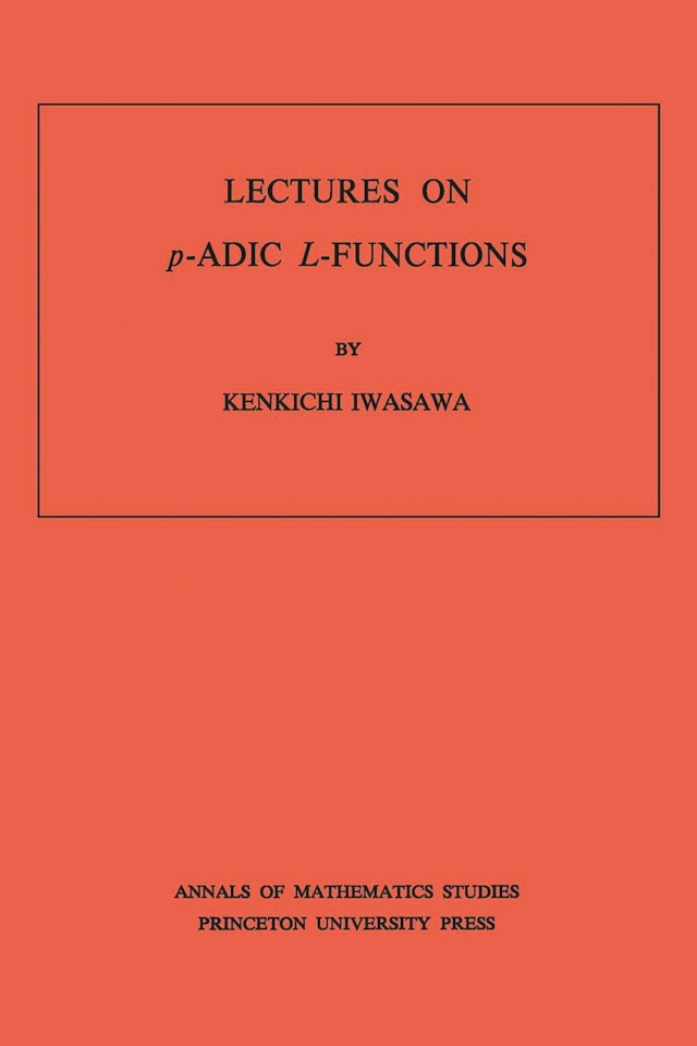 Lectures on P-Adic L-Functions. (AM-74), Volume 74