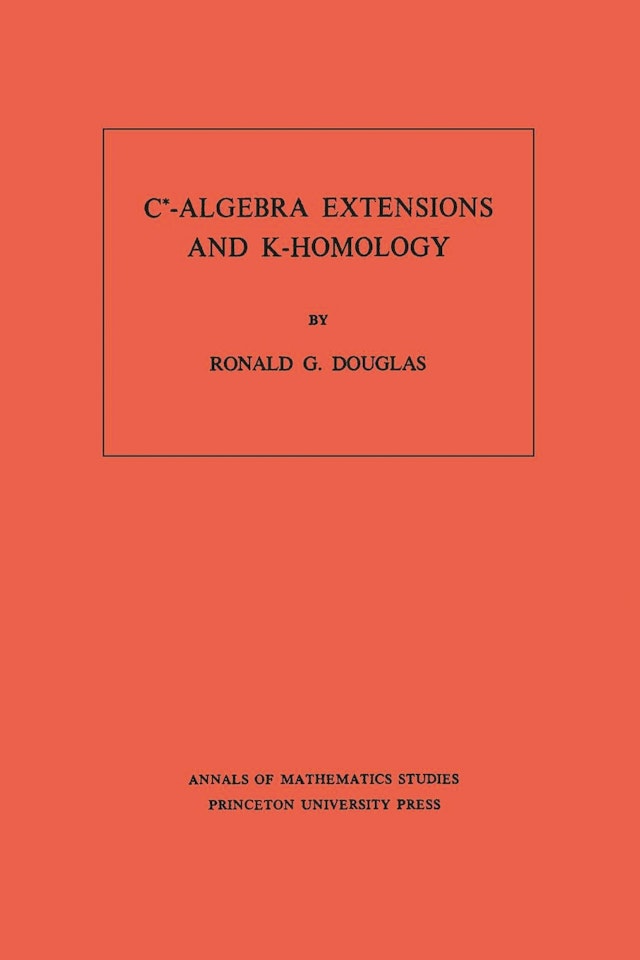 C*-Algebra Extensions and K-Homology. (AM-95), Volume 95