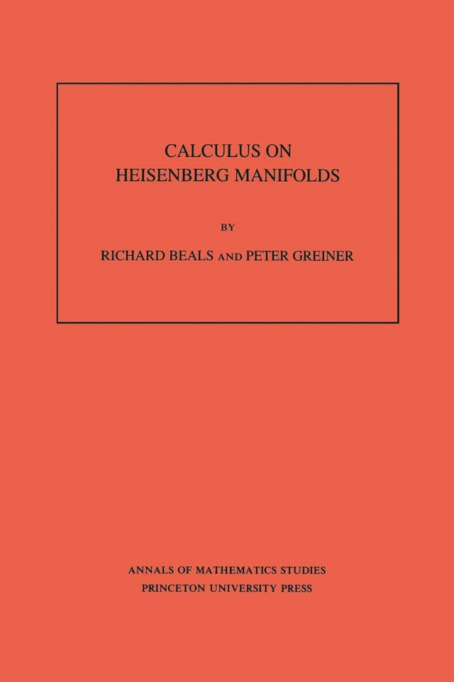 Calculus on Heisenberg Manifolds. (AM-119), Volume 119