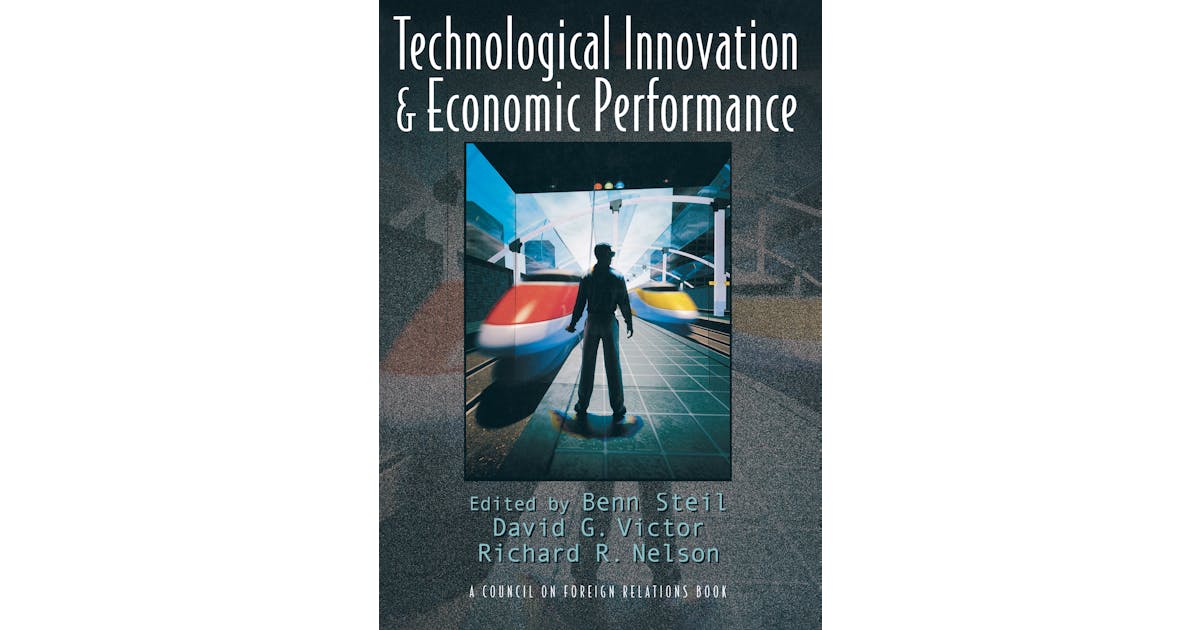 Technological Innovation and Economic Performance | Princeton ...