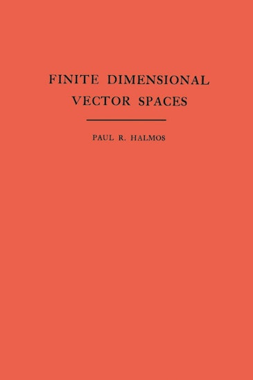 Finite Dimensional Vector Spaces. (AM-7), Volume 7 | Princeton