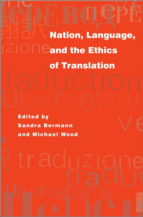 Nation, Language, and the Ethics of Translation | Princeton University ...