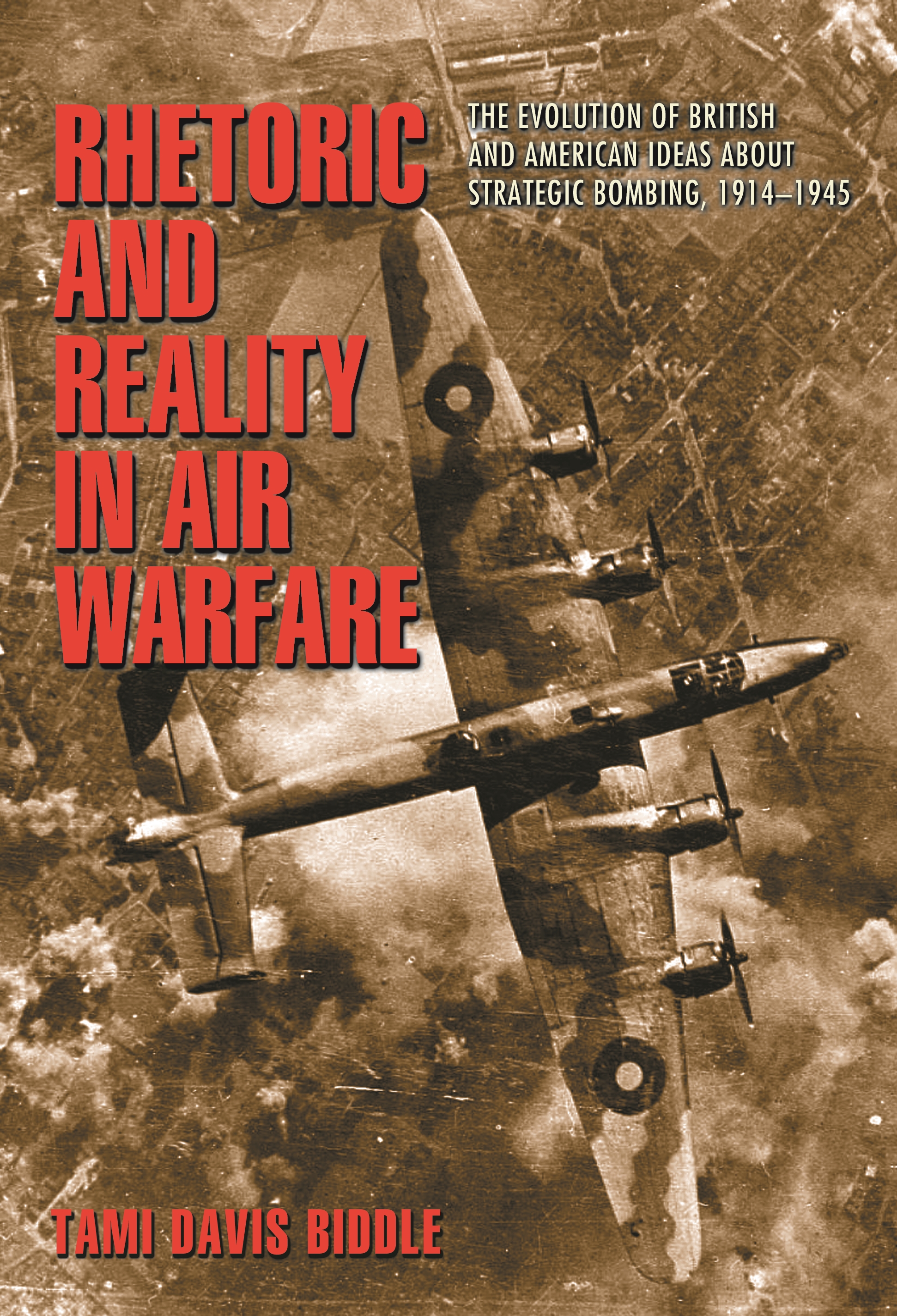 Rhetoric and Reality in Air Warfare | Princeton University Press