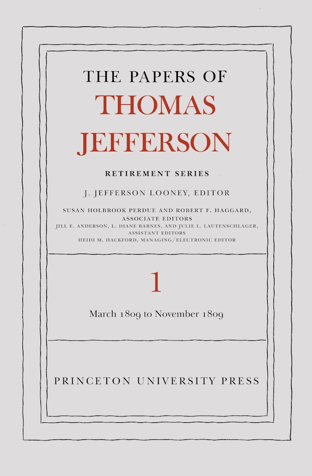 The Papers of Thomas Jefferson, Retirement Series, Volume 1