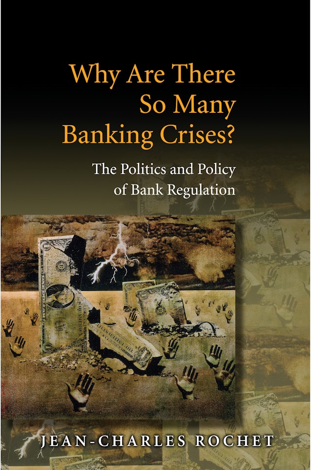 Why Are There So Many Banking Crises?