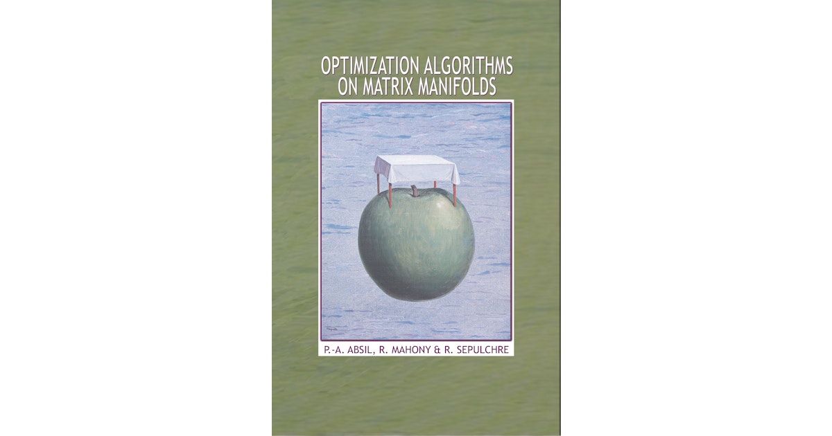 Optimization Algorithms on Matrix Manifolds | Princeton University Press