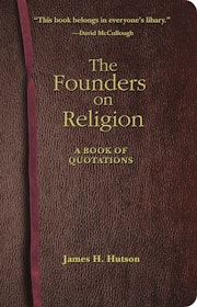 The Founders on Religion