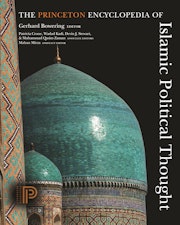 The Princeton Encyclopedia of Islamic Political Thought