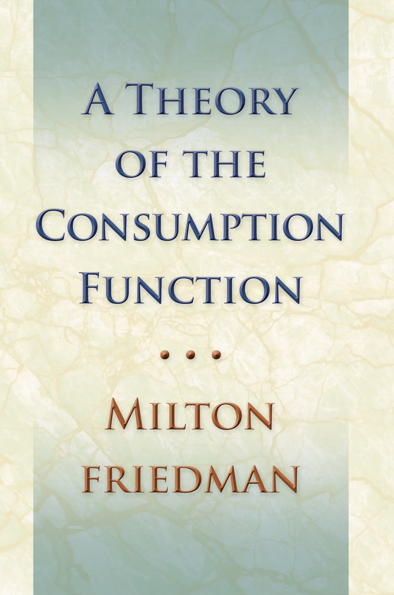 Theory of the Consumption Function | Princeton University Press
