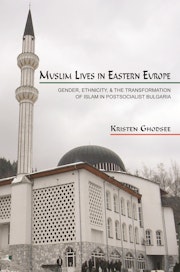 Muslim Lives in Eastern Europe