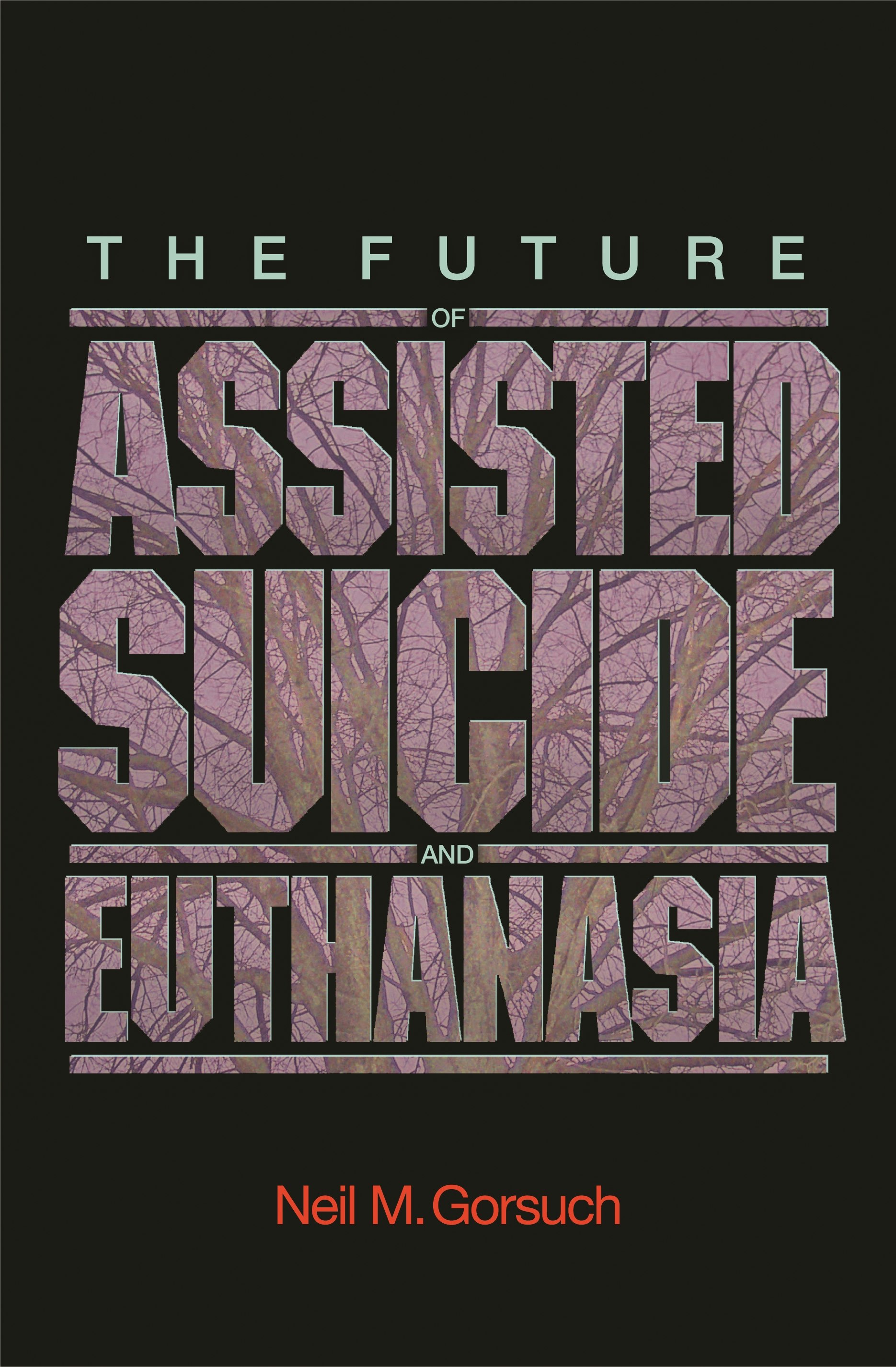 University　Princeton　Euthanasia　Assisted　and　Suicide　of　Future　The　Press