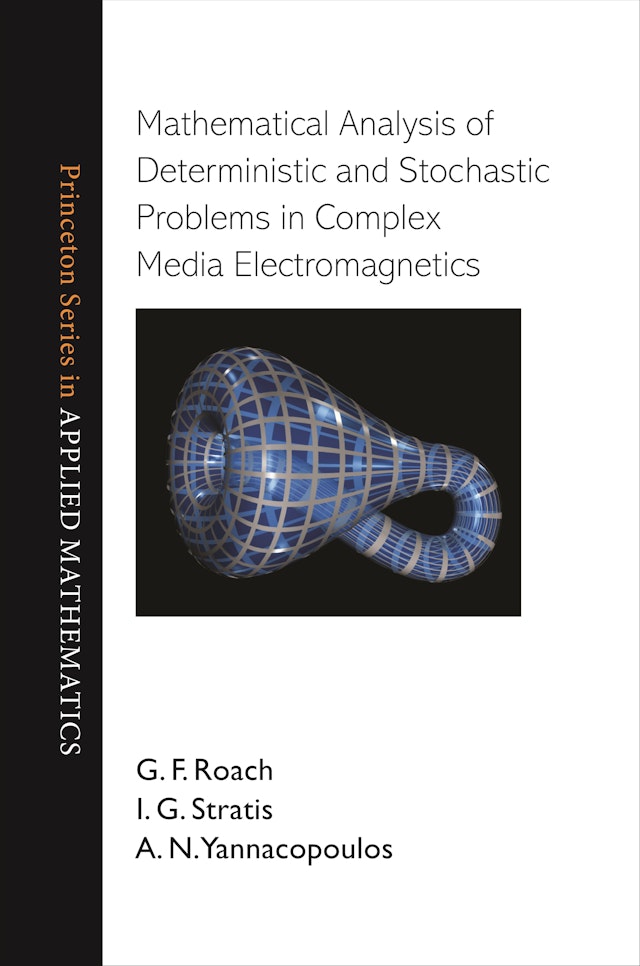 Mathematical Analysis of Deterministic and Stochastic Problems in Complex Media Electromagnetics
