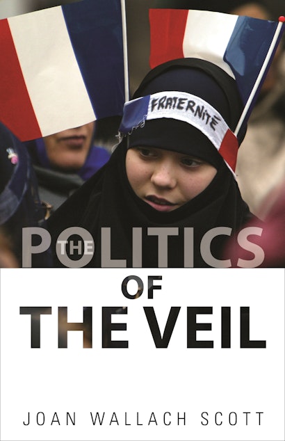 The Politics of the Veil  Princeton University Press