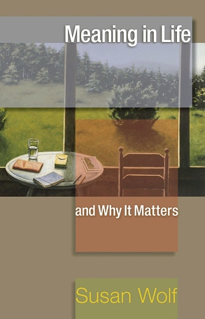 Meaning In Life And Why It Matters Princeton University Press 3182