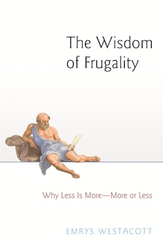 The Wisdom of Frugality