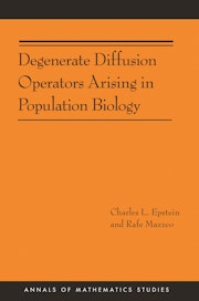 Degenerate Diffusion Operators Arising in Population Biology (AM-185)