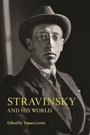 Stravinsky and His World