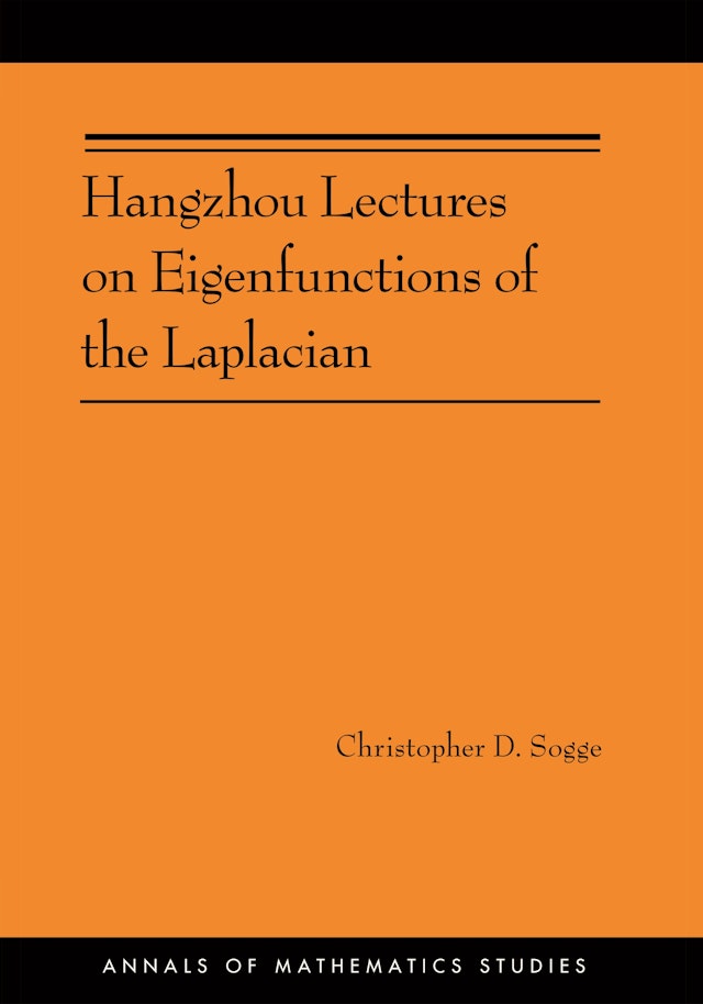 Hangzhou Lectures on Eigenfunctions of the Laplacian (AM-188)