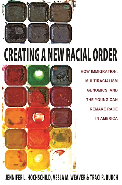 Creating a New Racial Order