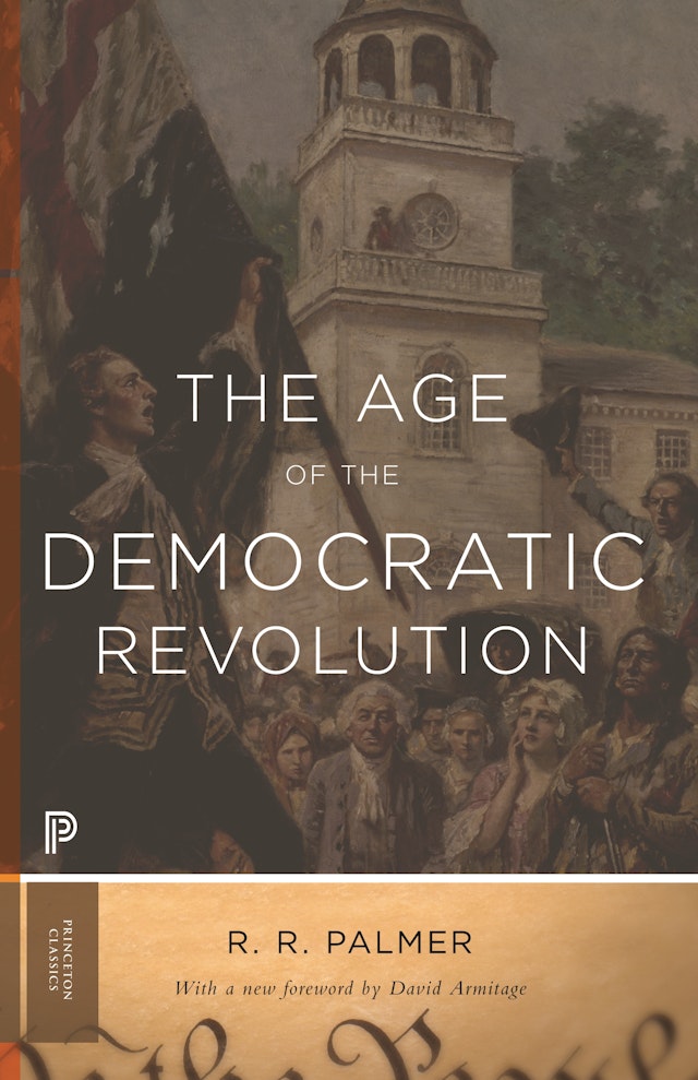 The Age Of The Democratic Revolution Princeton University Press