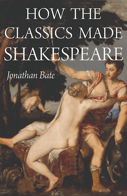 How the Classics Made Shakespeare