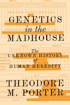 Genetics in the Madhouse