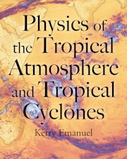 Physics of the Tropical Atmosphere and Tropical Cyclones
