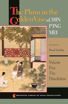 The Plum in the Golden Vase or, Chin P'ing Mei, Volume Five