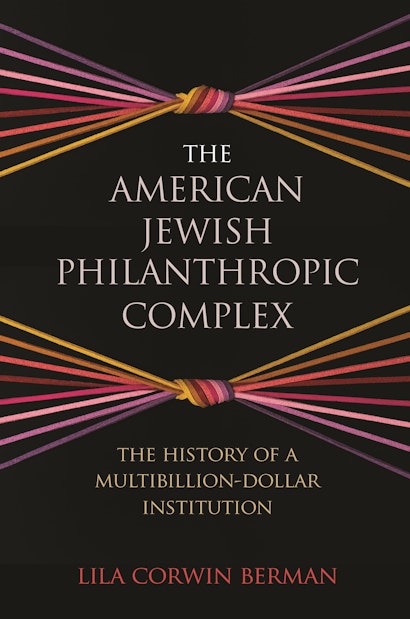 The American Jewish Philanthropic Complex