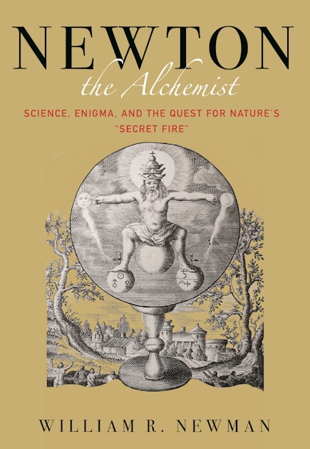 Newton the Alchemist  Princeton University Press