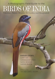 A Photographic Field Guide to the Birds of India, Pakistan, Nepal, Bhutan, Sri Lanka, and Bangladesh