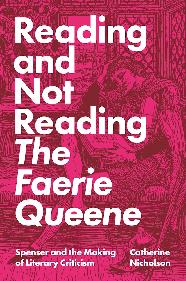 Reading and Not Reading <i>The Faerie Queene</i>