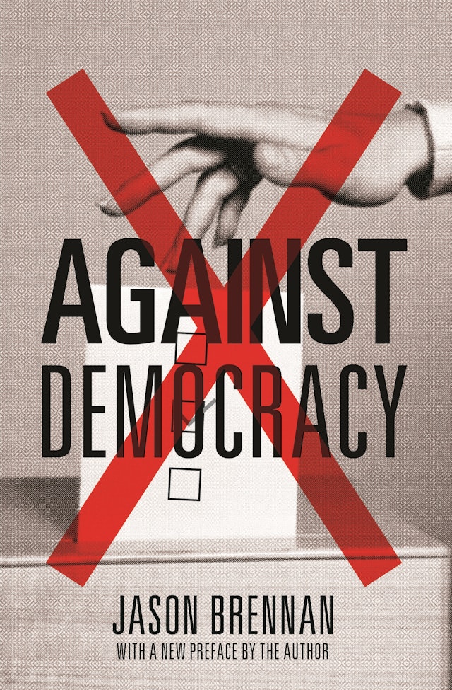 Against Democracy: New Preface 9780691178493
