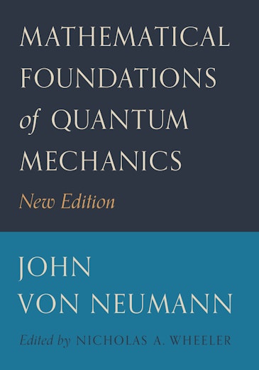 Mathematical Foundations of Quantum Mechanics | Princeton University Press