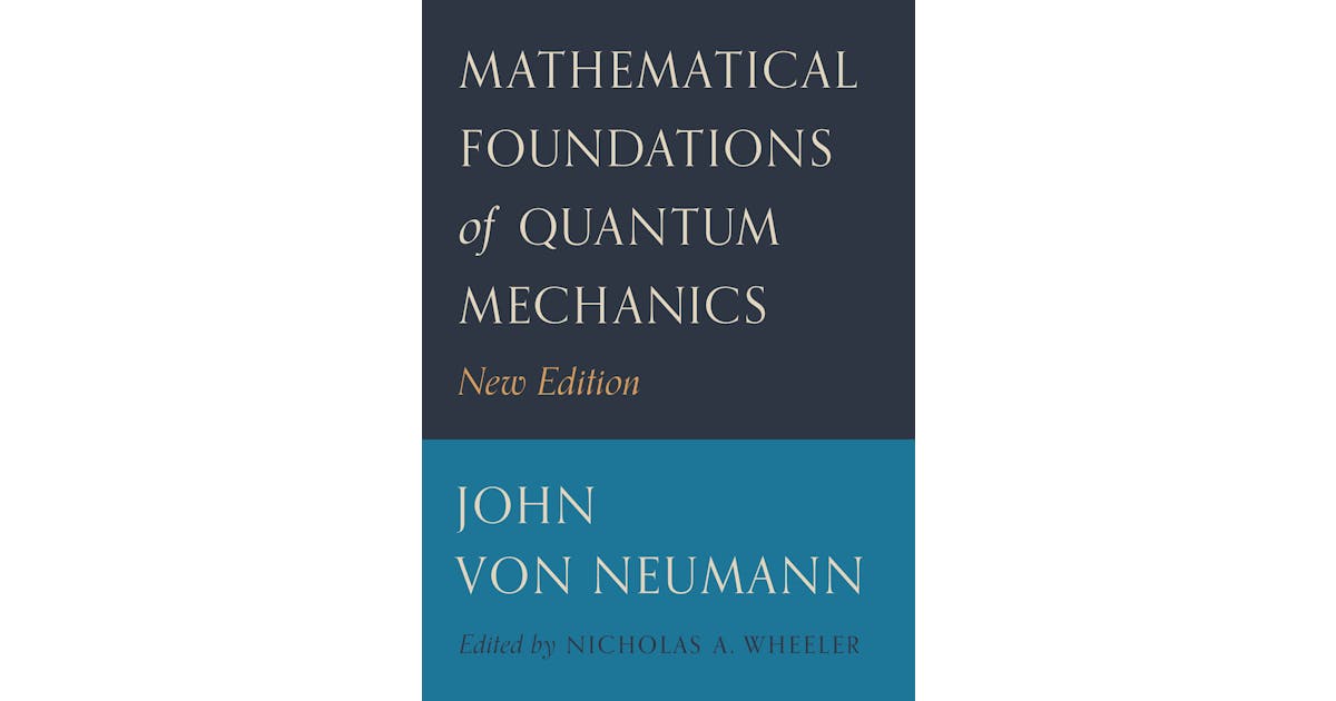 Mathematical Foundations of Quantum Mechanics | Princeton University Press