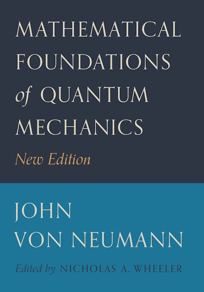 Kampioenschap Mis incompleet Mathematical Foundations of Quantum Mechanics | Princeton University Press