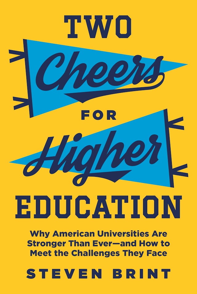 Two Cheers For Higher Education Princeton University Press