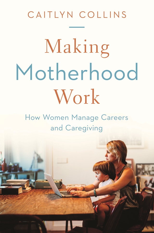 Making Motherhood Work