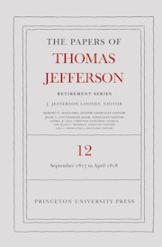 The Papers of Thomas Jefferson: Retirement Series, Volume 12